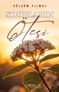 Cover-Bild zum Titel 'Sinirlarin Ötesi' von 'Gülsüm Yilmaz'