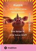 Cover-Bild zum Titel 'Kiara, das afrikanische Schweinhorn' von 'Michael Schild'