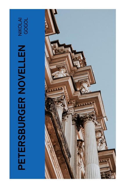 Petersburger Novellen - Nikolai Gogol