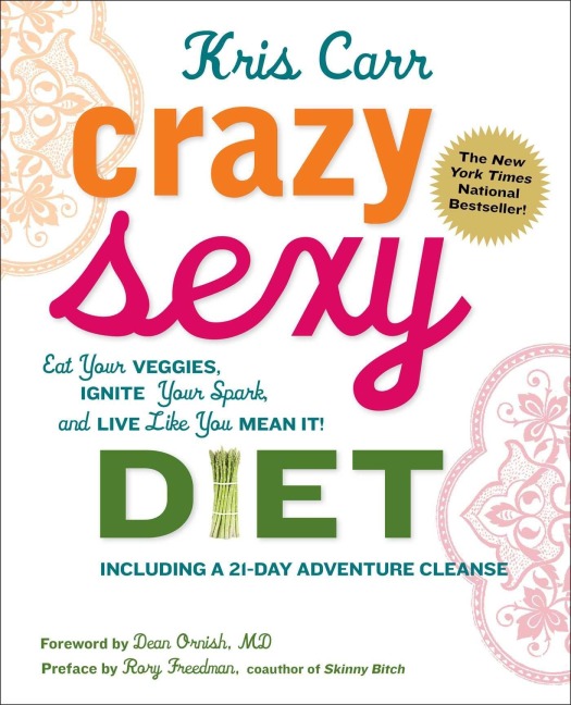 Crazy Sexy Diet - Kris Carr