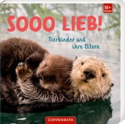 Cover-Bild zum Titel 'Sooo lieb! Tierkinder und ihre Eltern' von ''