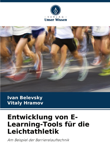 Entwicklung von E-Learning-Tools für die Leichtathletik - Ivan Belevsky, Vitaly Hramov
