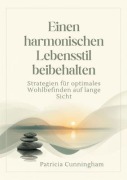 Cover-Bild zum Titel 'Einen harmonischen Lebensstil beibehalten' von 'Patricia Cunningham'