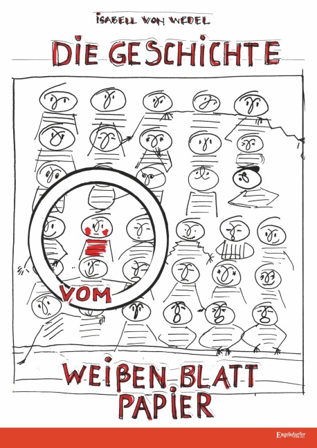Die Geschichte vom weißen Blatt Papier - Isabell von Wedel