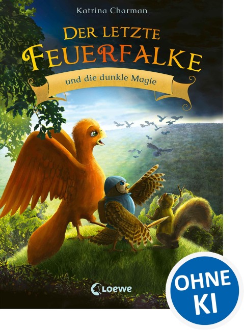 Der letzte Feuerfalke und die dunkle Magie (Band 6) - Katrina Charman