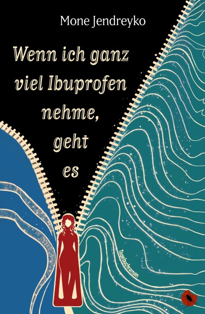 Wenn ich ganz viel Ibuprofen nehme, geht es - Mone Jendreyko
