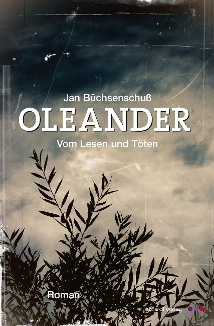 Oleander - Vom Lesen und Töten - Jan Büchsenschuß