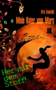 Cover-Bild zum Titel 'Mein Kater vom Mars - Her mit dem Stoff!' von 'Kris Benedikt'