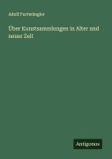 Cover-Bild zum Titel 'Über Kunstsammlungen in Alter und neuer Zeit' von 'Adolf Furtwängler'