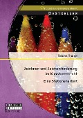 Zeichnen und Zeichenförderung im Kunstunterricht: Eine Stationenarbeit - Tobias Thuge