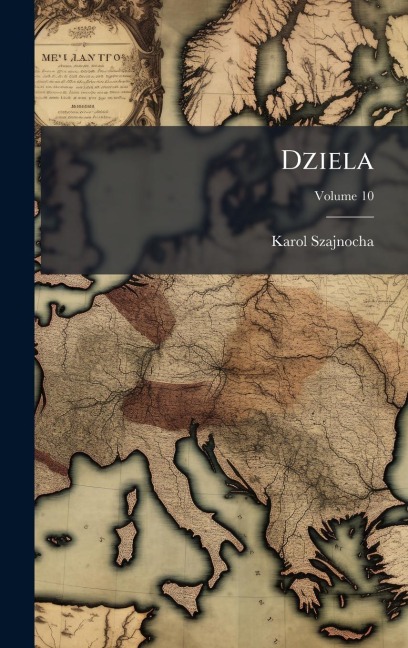 Dziela - Karol Szajnocha
