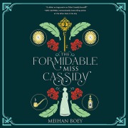 Cover-Bild zum Titel 'The Formidable Miss Cassidy' von 'Meihan Boey'