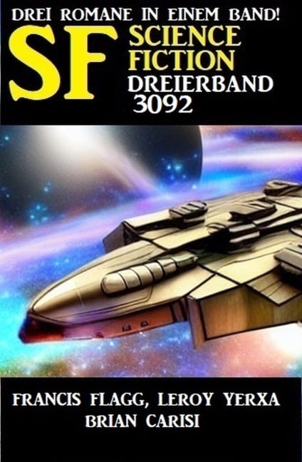 Science Fiction Dreierband 3092 - Brian Carisi, Leroy Yerxa, Francis Flagg