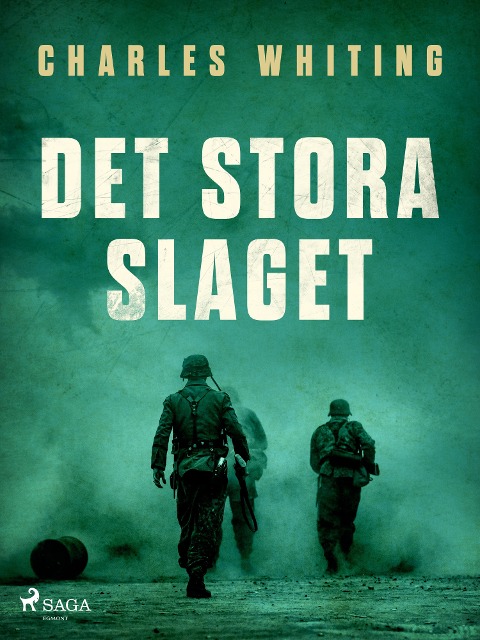 Det stora slaget - Charles Whiting