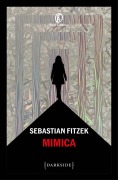 Cover-Bild zum Titel 'Mimica' von 'Sebastian Fitzek'