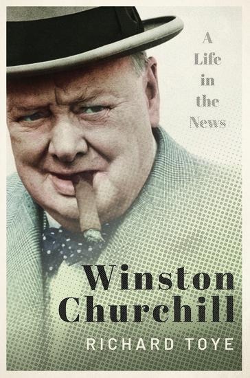 Winston Churchill - Richard Toye