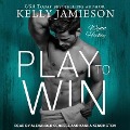 Play to Win - Kelly Jamieson