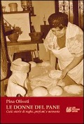 Cover-Bild zum Titel 'Le donne del pane. Cuti: storia di rughe, profumi e memorie' von 'Pina Oliveti'