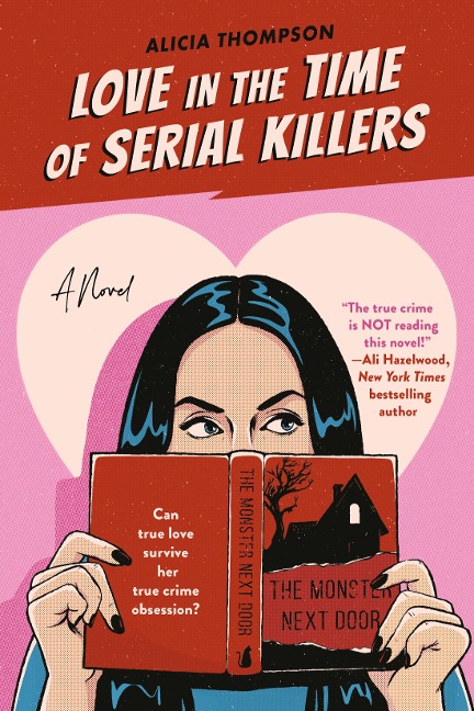 Love in the Time of Serial Killers - Alicia Thompson