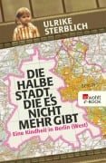 Cover-Bild zum Titel 'Die halbe Stadt, die es nicht mehr gibt' von 'Ulrike Sterblich'