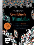 Black Edition: Orientalische Mandalas - 50 Motive und Ornamente aus Tausendundeiner Nacht ausmalen - 