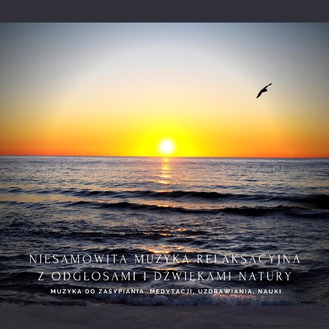 Niesamowita muzyka relaksacyjna z odg¿osami i d¿wi¿kami natury o cz¿stotliwo¿ci 432 Hz - Jeffrey Thiers