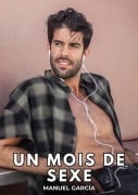 Un Mois de Sexe - Manuel García