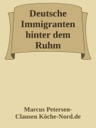 Deutsche Immigranten hinter dem Ruhm - Marcus PC Petersen - Clausen