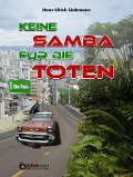 Cover-Bild zum Titel 'Keine Samba für die Toten' von 'Hans-Ulrich Lüdemann'