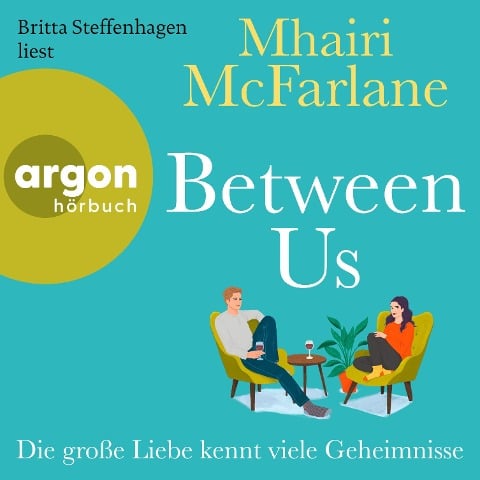 Between Us - Die große Liebe kennt viele Geheimnisse - Mhairi McFarlane