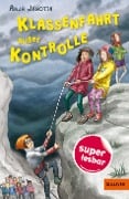 Klassenfahrt außer Kontrolle - Anja Janotta