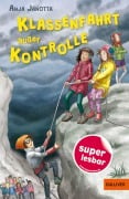 Cover-Bild zum Titel 'Klassenfahrt außer Kontrolle' von 'Anja Janotta'