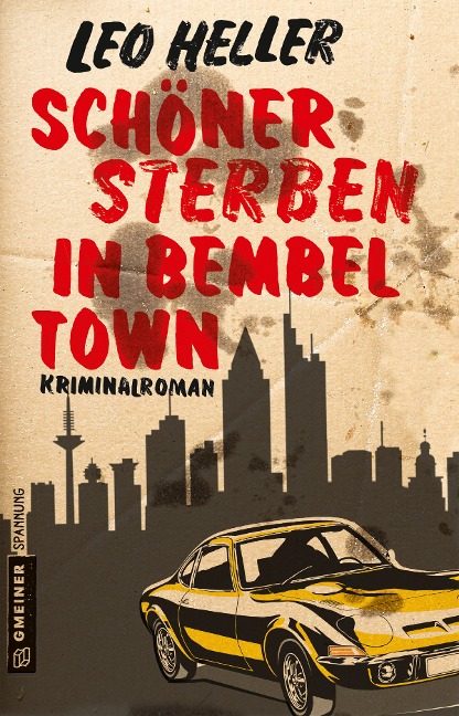 Schöner sterben in Bembeltown - Leo Heller