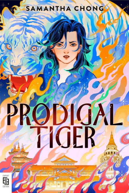 Prodigal Tiger - Samantha Chong