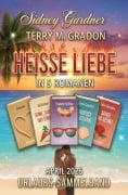 Cover-Bild zum Titel 'Heiße Liebe in 5 Romanen April 2026: Urlaubs-Sammelband' von 'Sidney Gardner, Terry M. Gradon'