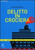 Cover-Bild zum Titel 'Delitto in crociera' von 'Valentina Mapelli'