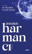 Cover-Bild zum Titel 'Ay Dolanir Yillar Gecer' von 'Abdullah Harmanci'
