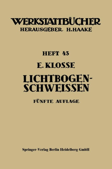 Das Lichtbogenschweißen - E. Klosse