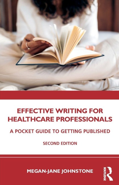 Effective Writing for Healthcare Professionals - Megan-Jane Johnstone