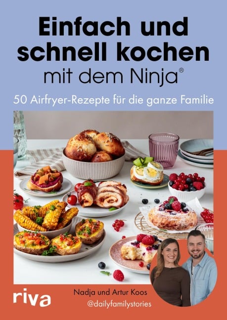 Einfach und schnell kochen mit dem Ninja® - Nadja Koos, Artur Koos, @Dailyfamilystories