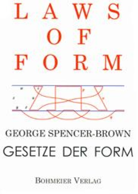 Laws of Form - George Spencer-Brown