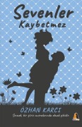 Cover-Bild zum Titel 'Sevenler Kaybetmez' von 'Özhan Karci'