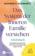 Cover-Bild zum Titel 'Das System der Inneren Familie verstehen - Arbeitsbuch' von 'Richard C. Schwartz'