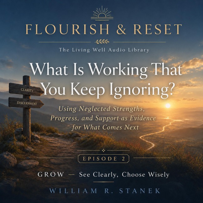 What Is Working That You Keep Ignoring? - William R. Stanek