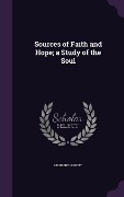 Cover-Bild zum Titel 'Sources of Faith and Hope; a Study of the Soul' von 'Herbert H Mott'
