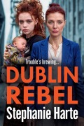 Cover-Bild zum Titel 'Dublin Rebel' von 'Stephanie Harte'