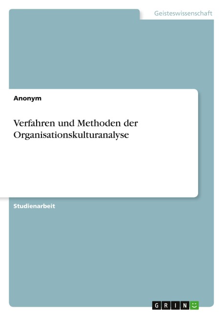 Verfahren und Methoden der Organisationskulturanalyse - Anonymous
