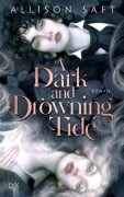 Cover-Bild zum Titel 'A Dark and Drowning Tide' von 'Allison Saft'