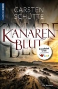 Cover-Bild zum Titel 'Kanarenblut' von 'Carsten Schütte'
