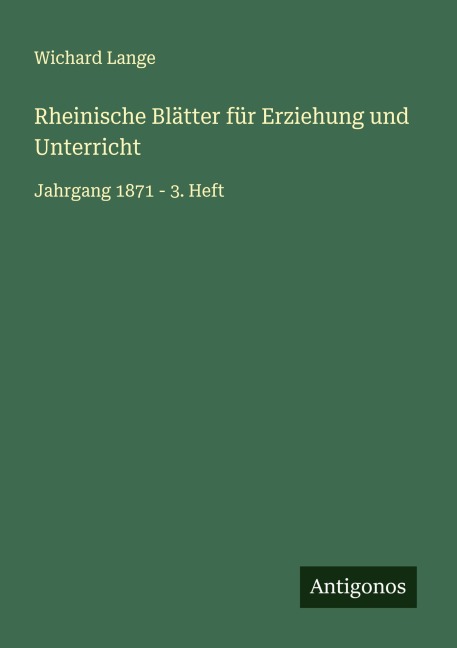 Rheinische Blätter für Erziehung und Unterricht - Wichard Lange